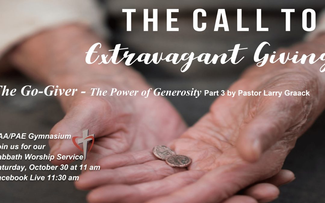 Sabbath, October 30, 2021 PAC Worship Service- The Go-Giver part 3 by Pastor Larry Graack