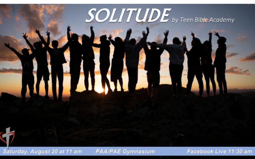 Sabbath, August 20, 2022 PAC Worship Service – Solitude by Delinda Hamilton and Teen Bible Academy