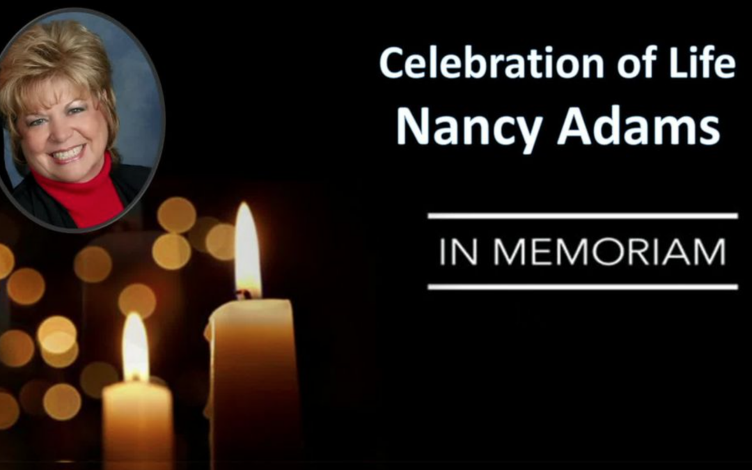 Sabbath, April 15, 2023 – Nancy Adams – A Celebration of Life